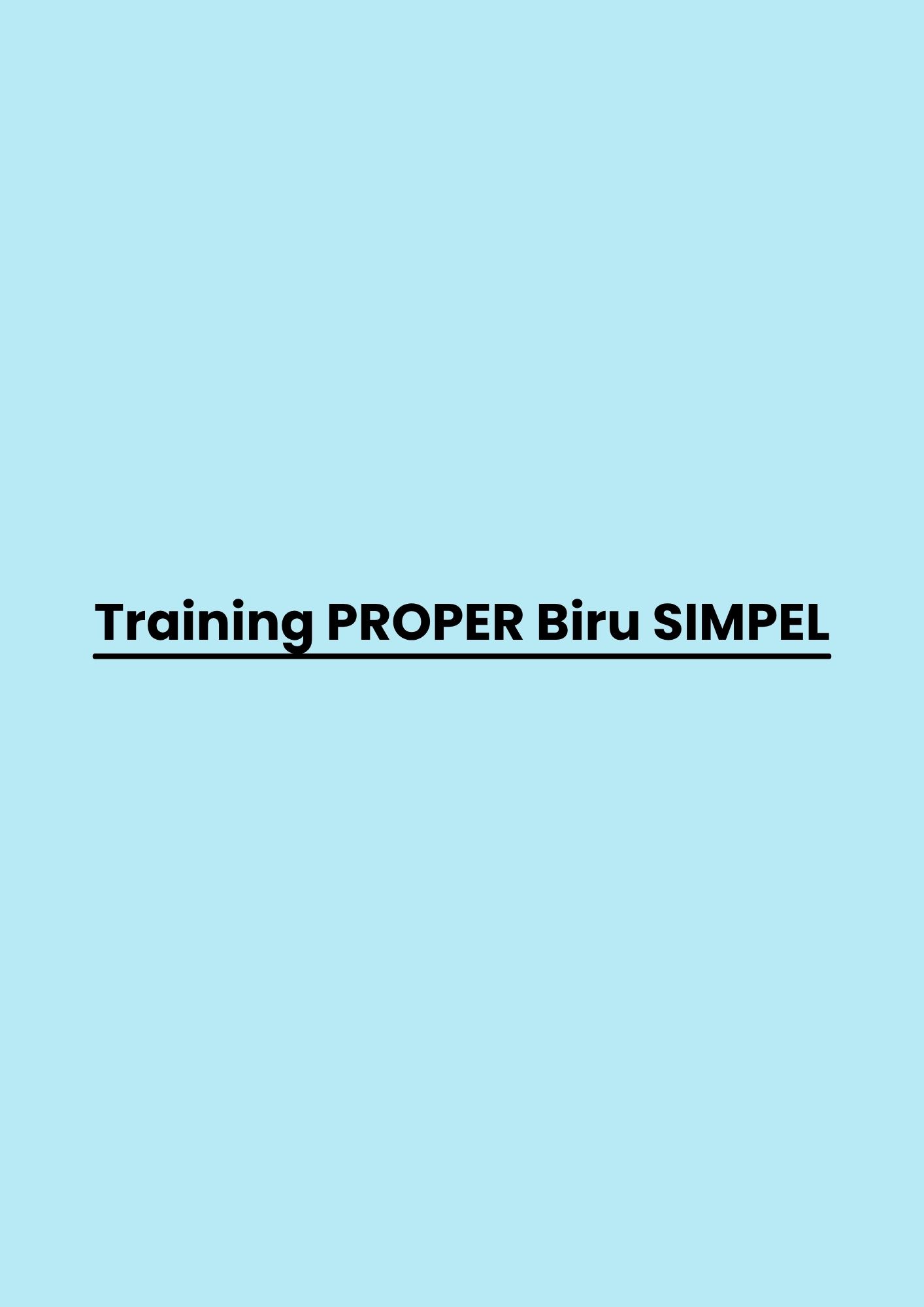 Training PROPER Biru SIMPEL - maharkaryatraining.com