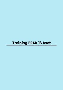 Training PSAK 16 Aset pelatihan PSAK 16 Aset online