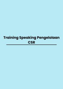 Training Speaking Pengelolaan CSR pelatihan Speaking Pengelolaan CSR online