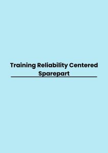 Training Reliability Centered Sparepart pelatihan Reliability Centered Sparepart online
