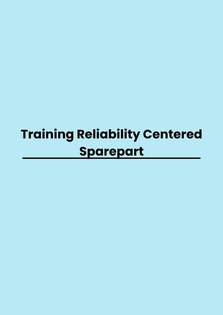 pelatihan Reliability Centered Sparepart online