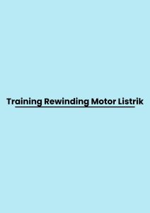 Training Rewinding Motor Listrik pelatihan Rewinding Motor Listrik online