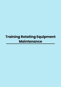Training Rotating Equipment Maintenance pelatihan Rotating Equipment Maintenance online