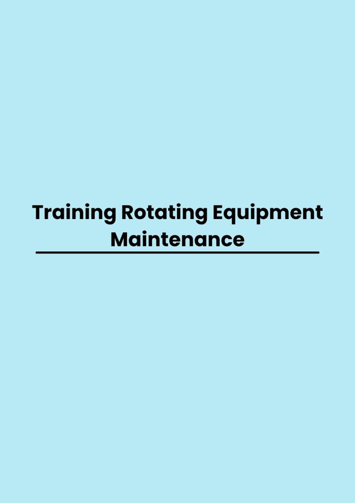 Training Rotating Equipment Maintenance pelatihan Rotating Equipment Maintenance online