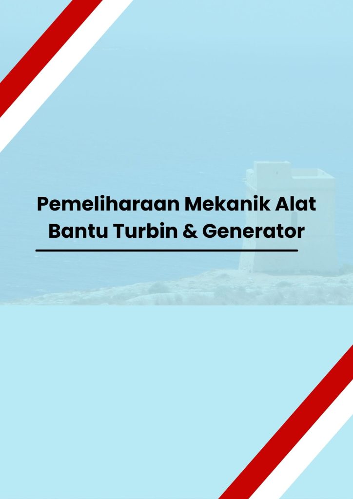 pelatihan Pemeliharaan Mekanik Alat Bantu Turbin & Generator online