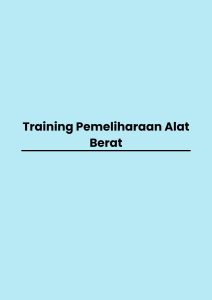 Training Pemeliharaan Alat Berat pelatihan Pemeliharaan Alat Berat online