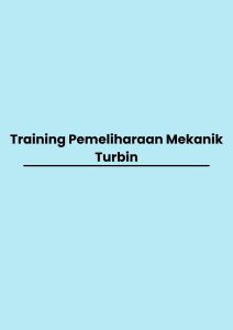 Training Pemeliharaan Mekanik Turbin pelatihan Pemeliharaan Mekanik Turbin online