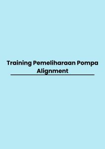 pelatihan Pemeliharaan Pompa Alignment online