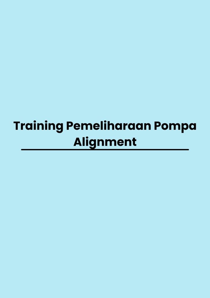 pelatihan Pemeliharaan Pompa Alignment online