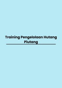 Training Pengelolaan Hutang Piutang pelatihan Pengelolaan Hutang Piutang online