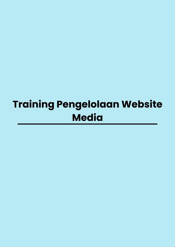 pelatihan Pengelolaan Website Media online