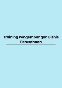 Training Pengembangan Bisnis Perusahaan pelatihan Pengembangan Bisnis Perusahaan online