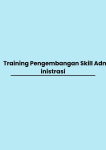 pelatihan Pengembangan Skill Administrasi online