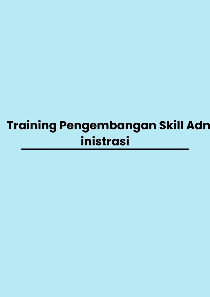 pelatihan Pengembangan Skill Administrasi online