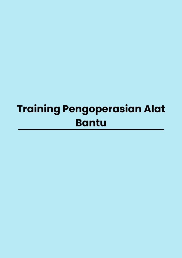 Training Pengoperasian Alat Bantu pelatihan Pengoperasian Alat Bantu online