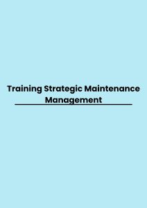 Training Strategic Maintenance Management pelatihan Strategic Maintenance Management online