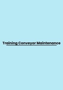 Training Conveyor Maintenance pelatihan Conveyor Maintenance online