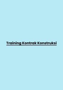 Training Kontrak Konstruksi pelatihan Kontrak Konstruksi online