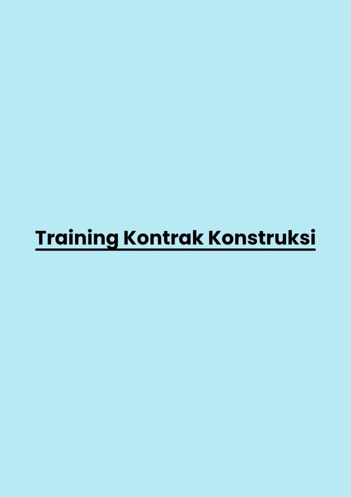 Training Kontrak Konstruksi pelatihan Kontrak Konstruksi online