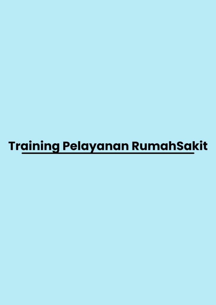 Training Pelayanan RumahSakit pelatihan Pelayanan RumahSakit online