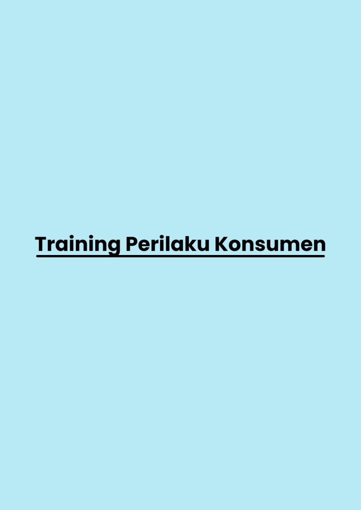 Training Perilaku Konsumen pelatihan Perilaku Konsumen online