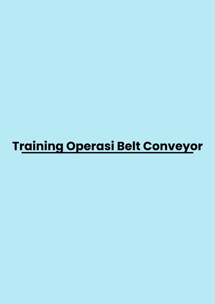 pelatihan Operasi Belt Conveyor online